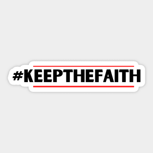 #KEEPTHEFAITH Sticker